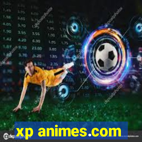 xp animes.com